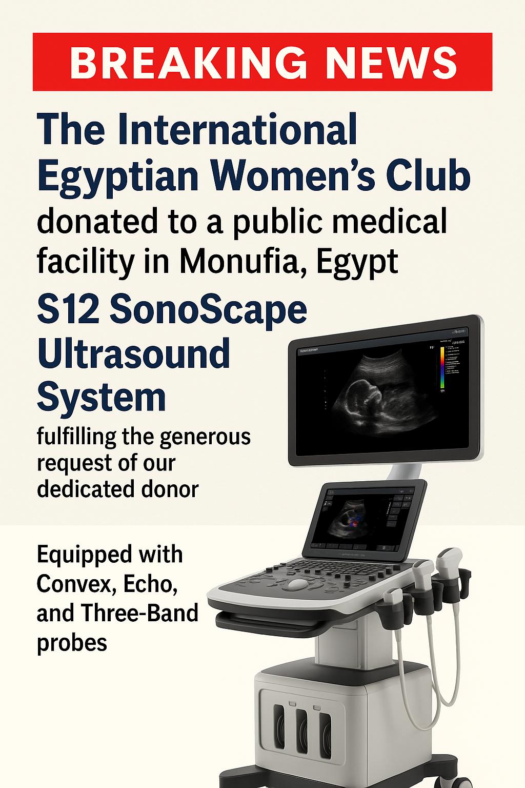 International Egyptian Women’s Club Donates Advanced Ultrasound System to Public Medical Facility in Monufia