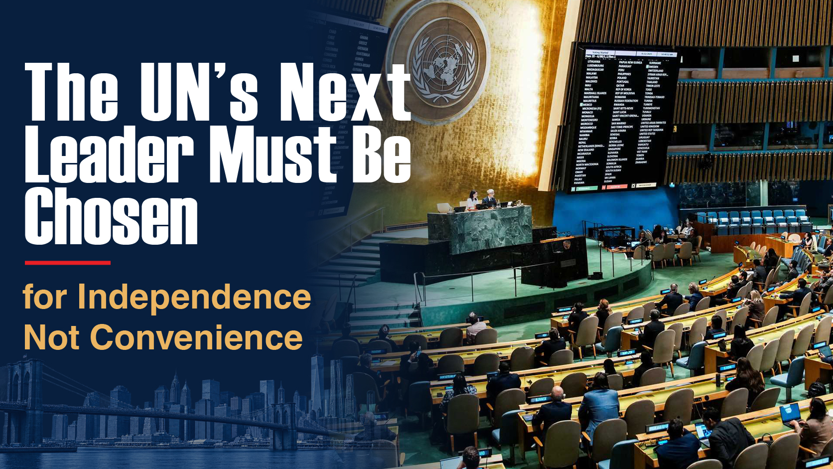 The UN’s Next Leader Must Be Chosen for Independence, Not Convenience